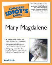 The Complete Idiots Guide To Mary Magdalene