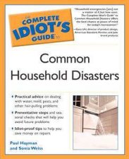 The Complete Idiots Guide To Common Household Disasters