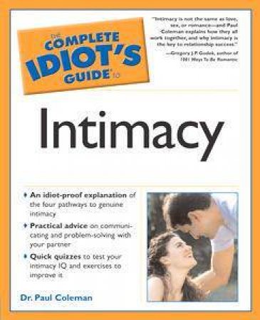 The Complete Idiot's Guide To Intimacy by Paul Coleman