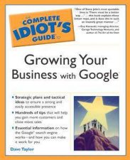 The Complete Idiots Guide To Growing Your Business With Google