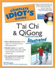The Complete Idiots Guide To Tai Chi  QiGong  Illustrated 3rd Edition