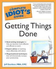 The Complete Idiots Guide To Getting Things Done