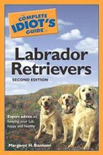 The Complete Idiots Guide To Labrador Retrievers  2 Ed