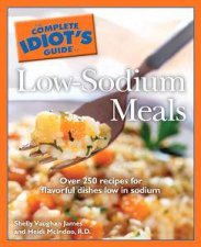 The Complete Idiots Guide To LowSodium Meals
