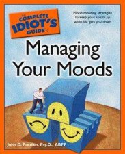 The Complete Idiots Guide To Managing Your Moods