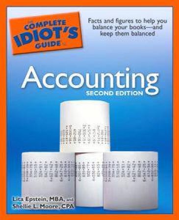 The Complete Idiot's Guide To Accounting by Lita Epstein & Shellie L Moore