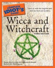 The Complete Idiots Guide To Wicca  Witchcraft  3 ed