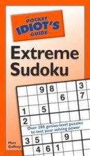 The Pocket Idiots Guide To Extreme Sudoku