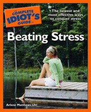 The Complete Idiots Guide To Beating Stress