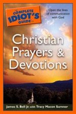 The Complete Idiots Guide To Christian Prayers And Devotions