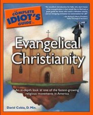 The Complete Idiots Guide To Evangelical Christianity