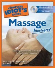 The Complete Idiots Guide To Massage Illustrated