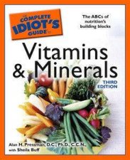 The Complete Idiots Guide To Vitamins And Minerals  3rd Ed