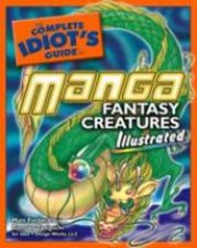The Complete Idiots Guide To Manga Fantasy Creatures Illustrated