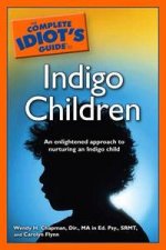 The Complete Idiots Guide to Indigo Children