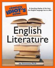 The Complete Idiots Guide To English Literature