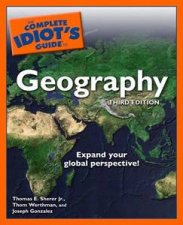 The Complete Idiots Guide To Geography 3rd Ed