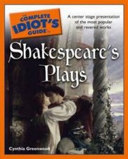 The Complete Idiots Guide To Shakespeares Plays