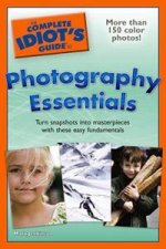 The Complete Idiots Guide To Photography Essentials