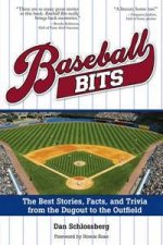 Baseball Bits LittleKnown Stories Facts And Trivia From The Dugout To The Outfield