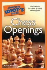 The Complete Idiots Guide to Chess Openings