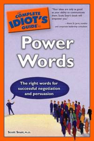 Complete Idiot's Guide to Power Words by Scott Snair