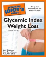 Complete Idiots Guide to Glycemic Index Weight Loss 2nd Ed