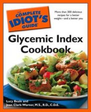 Complete Idiots Guide to the Glycemic Index Cookbook