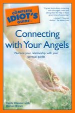 Complete Idiots Guide to Connecting with Your Angels
