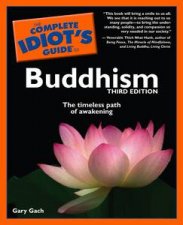 Complete Idiots Guide to Buddhism 3rd Ed