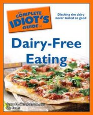 Complete Idiots Guide to DairyFree Eating