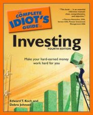 Complete Idiots Guide to Investing 4th Ed