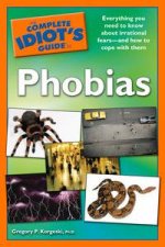 Complete Idiots Guide to Phobias