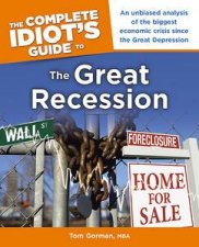 The Complete Idiots Guide To The Great Recession