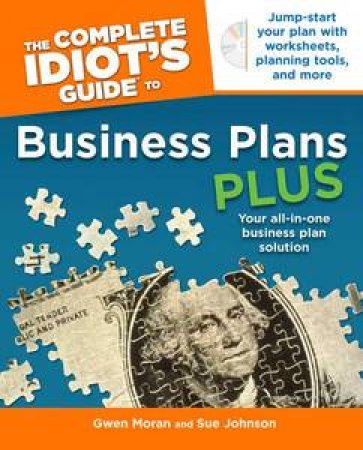 The Complete Idiot's Guide to Business Plans Plus by Gwen & Johnson Sue Moran