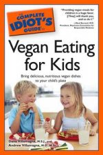 Complete Idiots Guide to Vegan Eating for Kids