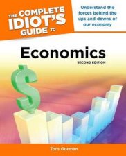 The Complete Idiots Guide to Economics Second Edition