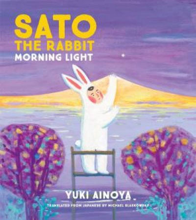 Sato the Rabbit, Morning Light by Yuki Ainoya & Michael Blaskowsky