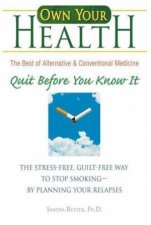 Own Your Health Quit Before You Know It