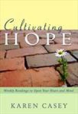 Cultivating Hope Weekly Readings to Open Your Heart and Mind