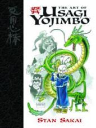 The Art Of Usagi Yojimbo by Stan Sakai