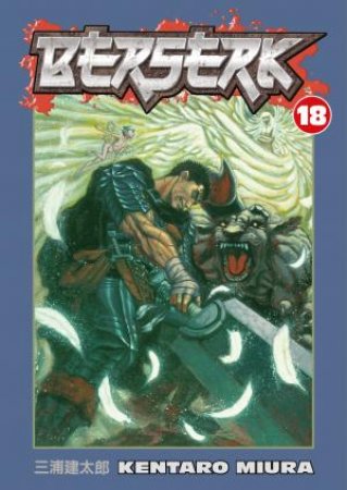 Berserk Vol. 18 by Kentaro Miura