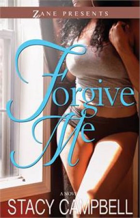 Forgive Me by Stacy Campbell