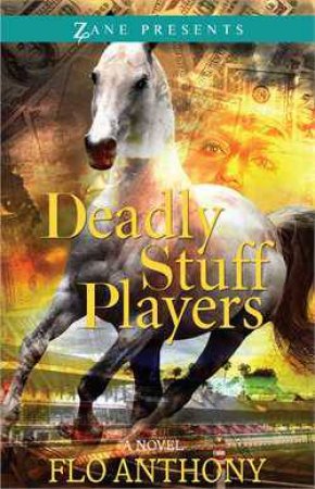 Deadly Stuff Players by Flo Anthony