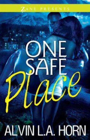 One Safe Place by Alvin L. A. Horn