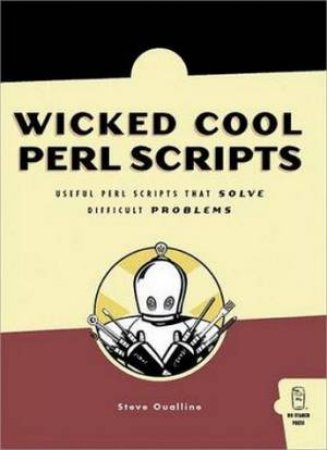 Wicked Cool Perl Scripts by Steve Quallne