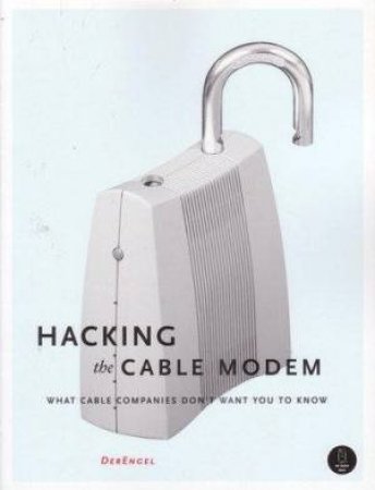 Hacking The Cable Modem by Derengel