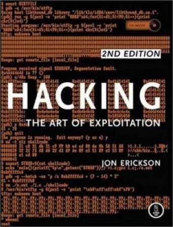 Hacking: the Art of Exploitation 2/e (Bk/CD) by Jon Erickson