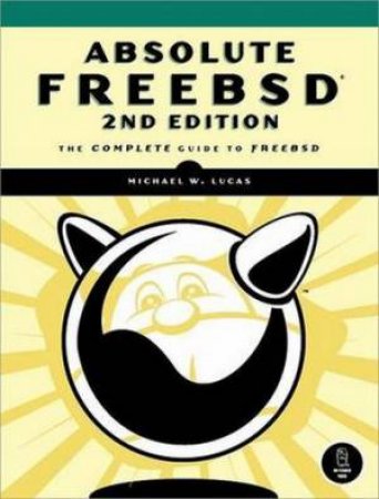 Absolute FreeBSD 2/e by Michael W. Lucas