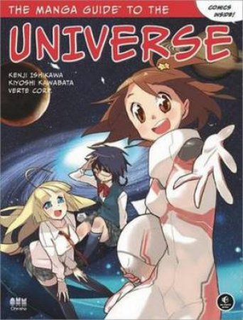 Manga Guide to the Universe by Kenji Ishikawa